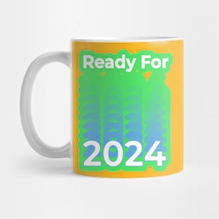 Ready for 2024 Mug